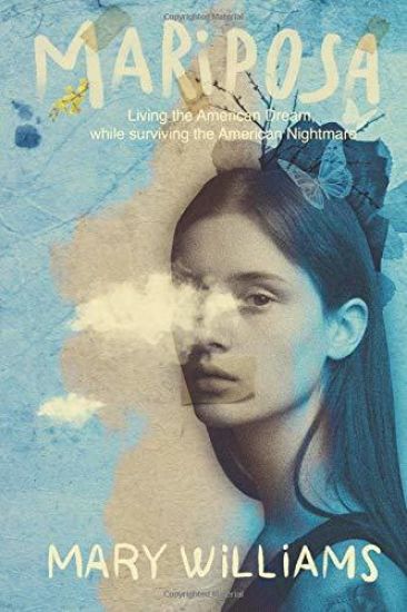 Mariposa: Living the American Dream, While Surviving the American Nightmare.