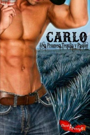 Carlo Una Promesa, Tequila y Pasion