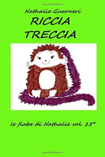 Riccia Treccia: Le fiabe di Nathalie vol.15°