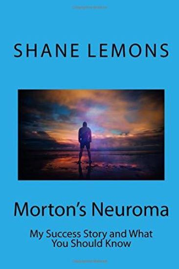 Morton's Neuroma: My Success Story and What You Should Know