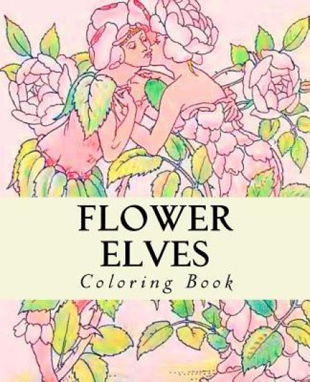 Flower Elves: Coloring Book