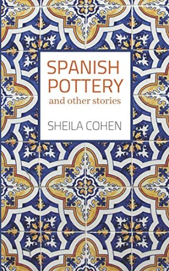 Spanish Pottery: And Other Stories