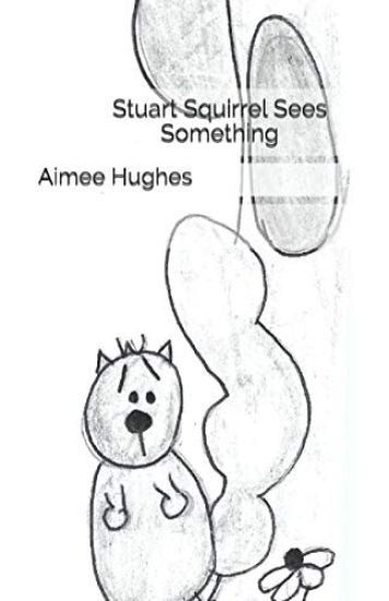Stuart Squirrel Sees Something