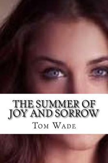The Summer of Joy and Sorrow: A True Story