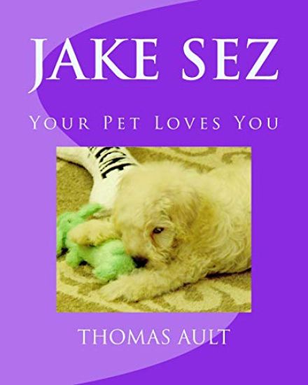 Jake Sez: Your Pet Loves You
