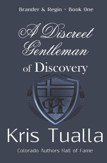 A Discreet Gentleman of Discovery: The Discreet Gentleman Series: Brander & Regin - Book One