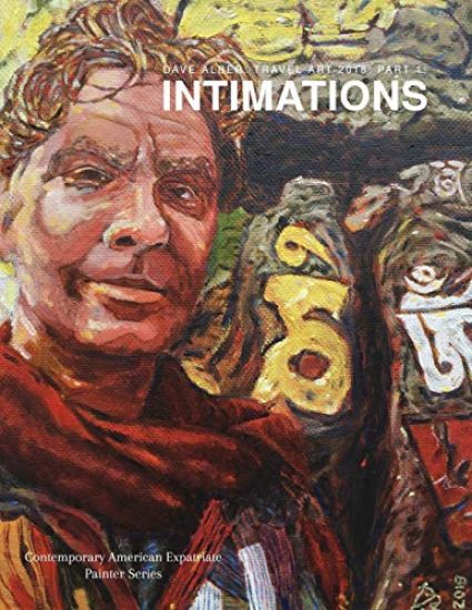 Dave Alber: Travel Art 2018: Part 1: Intimations
