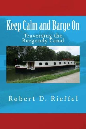 Keep Calm and Barge On: Traversing the Burgundy Canal