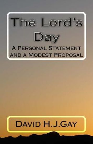 The Lord's Day: A Personal Statement and a Modest Proposal