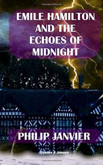 Emile Hamilton and the Echoes of Midnight: The Adventures of Emile Hamilton