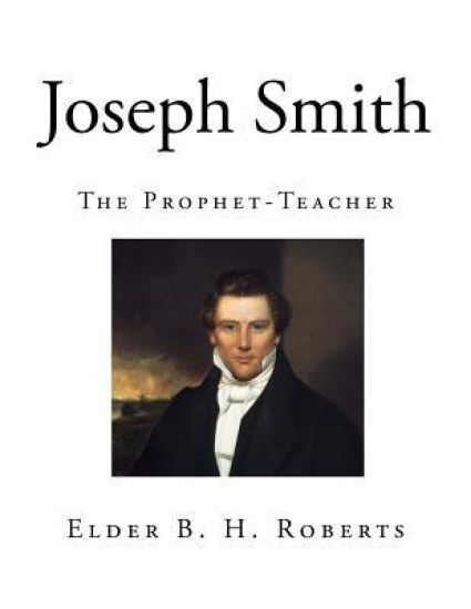 Joseph Smith: The Prophet-Teacher