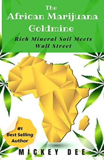 The African Marijuana Goldmine: Rich Mineral Soil Meets Wall Street