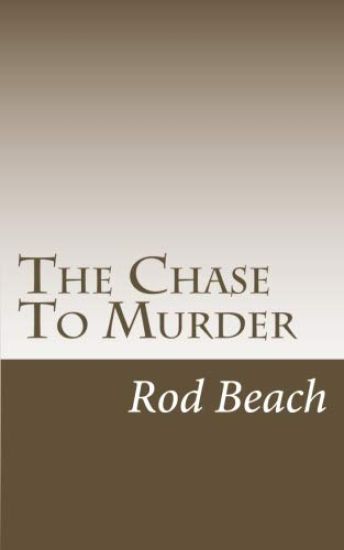 The Chase To Murder: A Calvin York Mystery