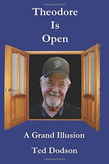 Theodore Is Open: A Grand Illusion