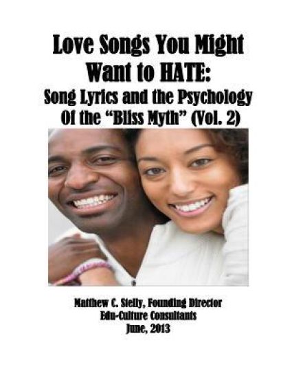 Love Songs You Might Want to HATE: Psychology Of the Bliss Myth" VOL. 2