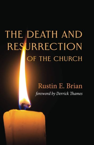 The Death and Resurrection of the Church