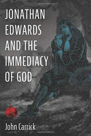 Jonathan Edwards and the Immediacy of God