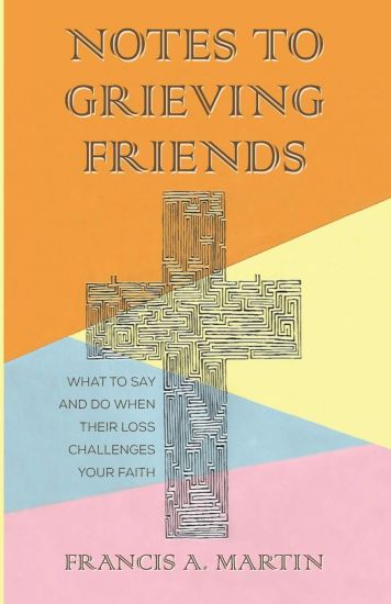 Notes To Grieving Friends