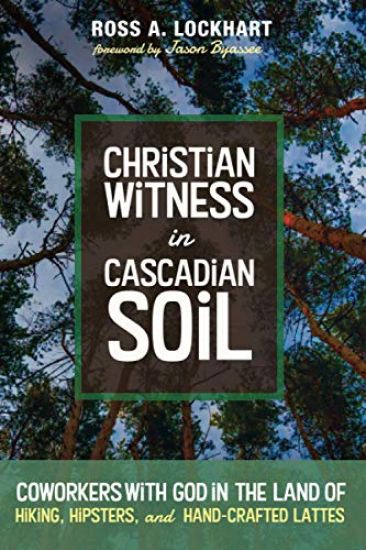 Christian Witness in Cascadian Soil