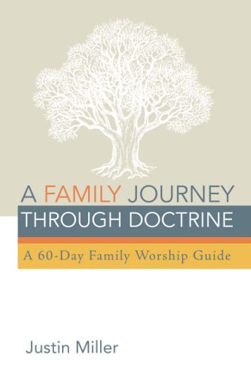 A Family Journey Through Doctrine