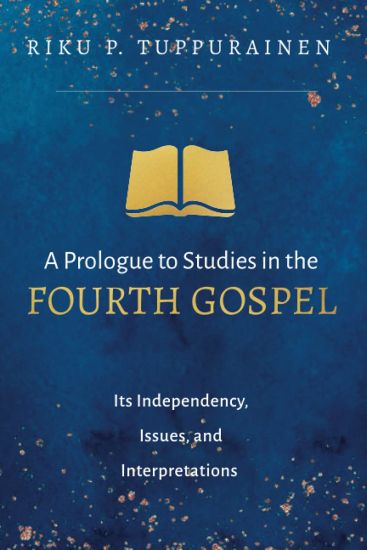 A Prologue to Studies in the Fourth Gospel