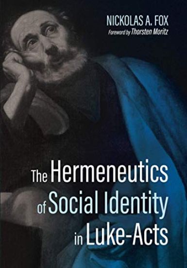 The Hermeneutics of Social Identity in Luke-Acts