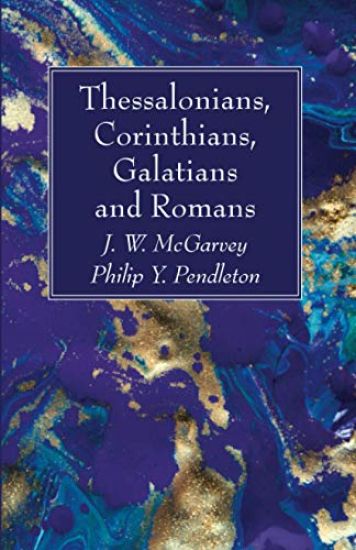 Thessalonians, Corinthians, Galatians and Romans