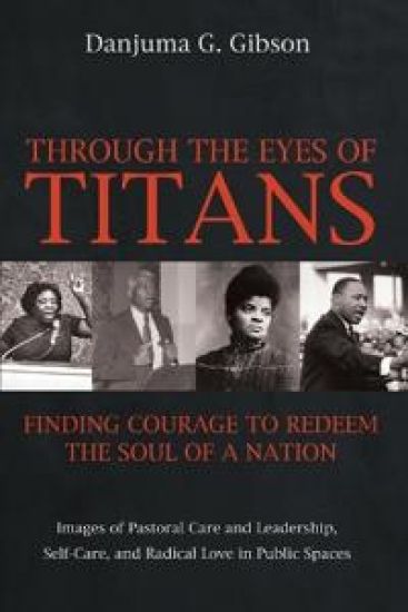 Through the Eyes of Titans: Finding Courage to Redeem the Soul of a Nation