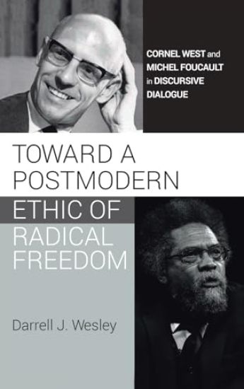 Toward a Postmodern Ethic of Radical Freedom