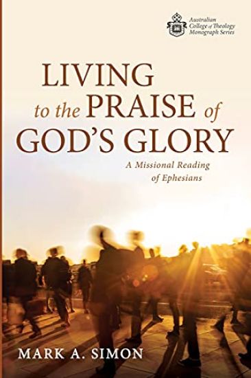 Living to the Praise of God's Glory