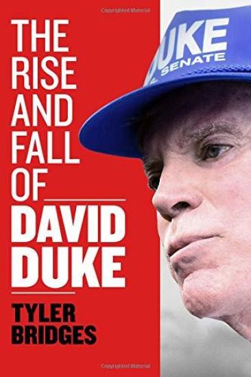 The Rise and Fall of David Duke
