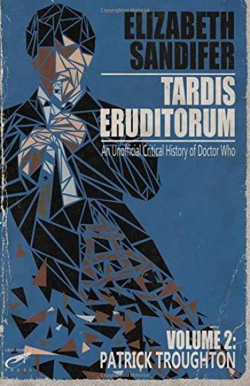 TARDIS Eruditorum - An Unauthorized Critical History of Doctor Who Volume 2: Pat