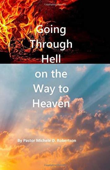 Going Through Hell on the Way to Heaven