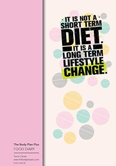 The Body Plan Plus - FOOD DIARY - Tania Carter: Code B36 - It is not a short ter: Calorie Smart & Food Organised - Clever Food Diary - For Weight Loss