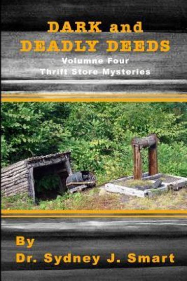 Dark and Dastardly Deeds: Thrift Store Mysteries Volume Four