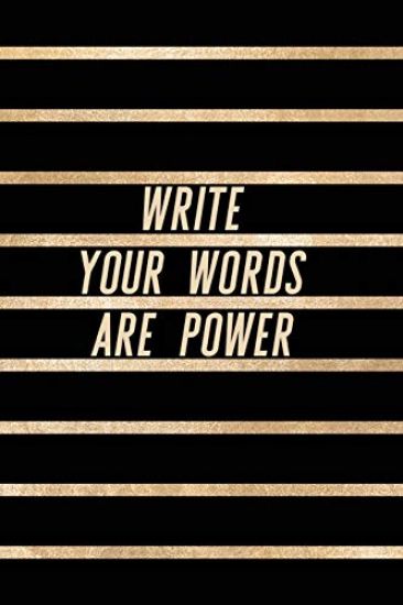 Write Your Words Are Power: Gold and Black Trendy Posh Print for Elegant Creatives (6x9)