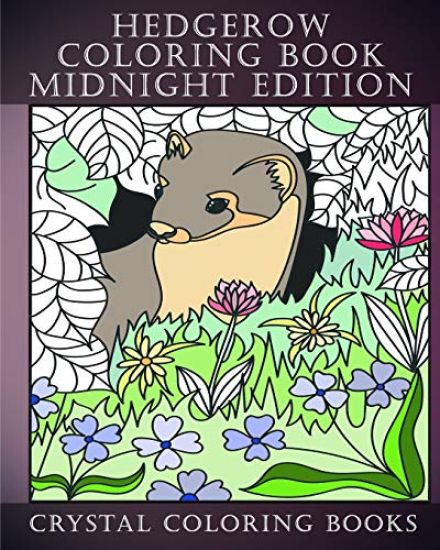 Hedgerow Coloring Book Midnight Edition: 30 Hedgerow Stress Relief Coloring Pages With A Black Background. A Great Gift For Anyone That Loves Coloring