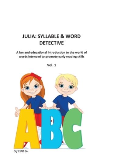 Julia: Syllable & Word Detective: Vol. I