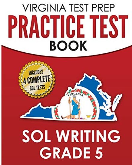 VIRGINIA TEST PREP Practice Test Book SOL Writing Grade 5: Includes Four SOL Writing Practice Tests