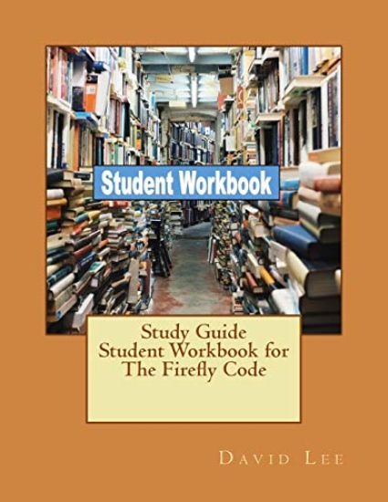 Study Guide Student Workbook for The Firefly Code