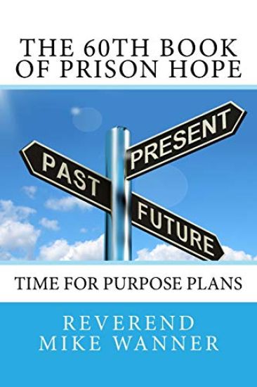 The 60th Book of Prison Hope: Time for Purpose Plans