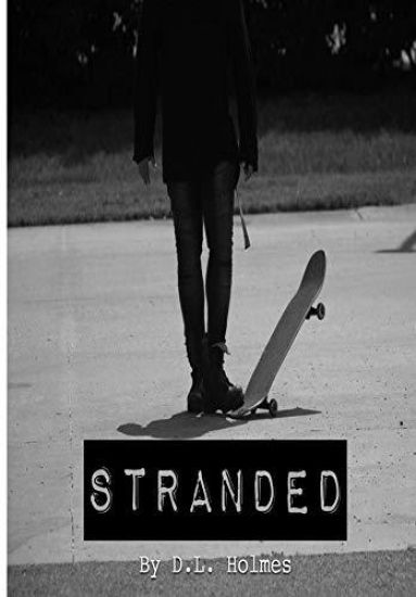 Stranded: A collection and visual work up of the writing of D.L. Holmes