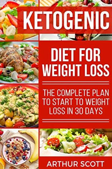 Ketogenic Diet: 2 Manuscripts - Ketogenic diet for beginners, Ketogenic Diet For Weight Loss