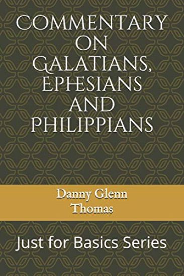 Commentary on Galatians, Ephesians and Philippians