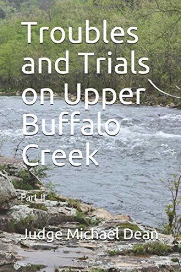 Troubles and Trials on Upper Buffalo Creek Part II: Buffalo, Bullskin and Beyond
