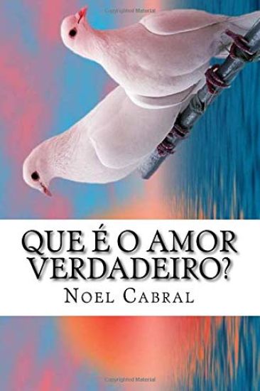 Que É O Amor Verdadeiro?: A Graça Eterna de Deus!
