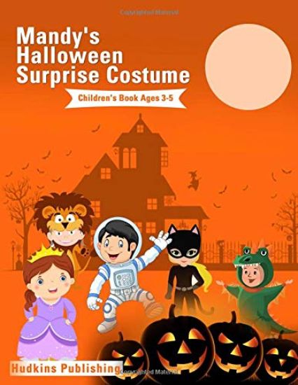 Mandy's Halloween Surprise Costume: Childrens Book Ages 3-5