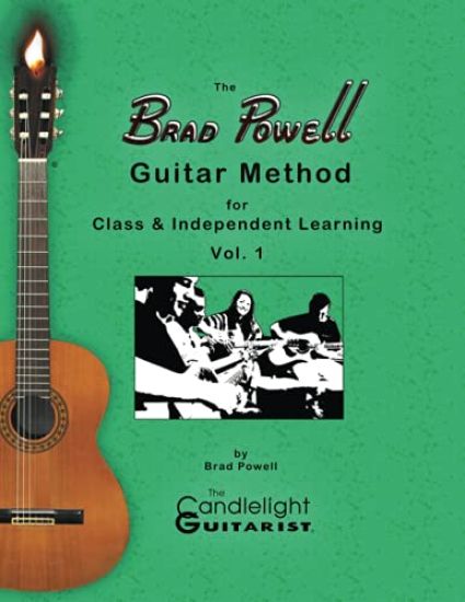 The Brad Powell Guitar Method: For Class & Independent Learning - Vol. 1
