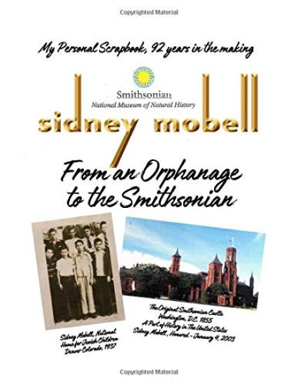 From an Orphanage to the Smithsonian: Sidney Mobell, Honored in the Smithsonian