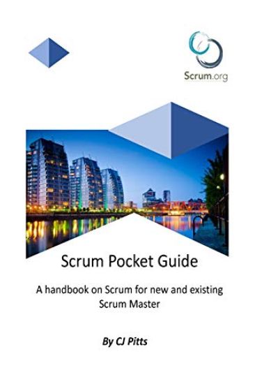 Scrum Master - A Pocket Guide: A Concise guide to Scrum